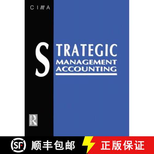 【3-4周达】Strategic Management Accounting: Published in Association with the Chartered Institute of ... [9780750601108]
