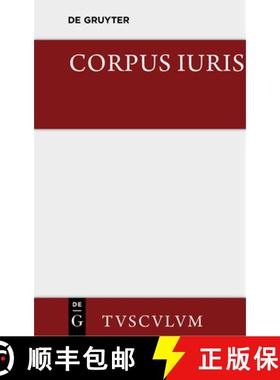 【3-4周达】Corpus Iuris: Eine Auswahl Der Rechtsgrundsätze Der Antike [9783110357844]