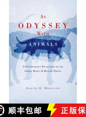 【3-4周达】An Odyssey with Animals: A Veterinarian's Reflections on the Animal Rights & Welfare Debate [9780195374445]