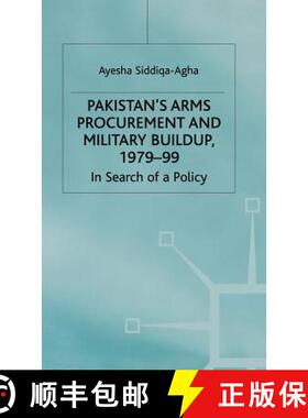【3-4周达】Pakistan's Arms Procurement and Military Buildup, 1979-99: In Search of a Policy [9780333731727]