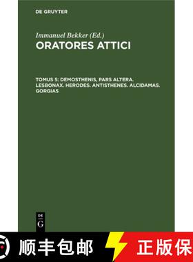 【3-4周达】Demosthenis, pars altera. Lesbonax. Herodes. Antisthenes. Alcidamas. Gorgias [9783112628591]
