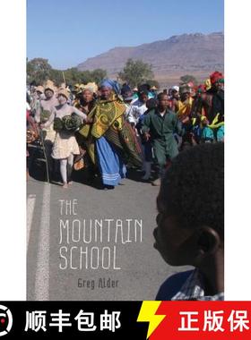 预订 The Mountain School: Three Years Learning as a Peace Corps Teacher in Lesotho, Africa [9780988682207]