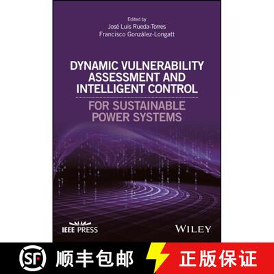 【3-4周达】精装 Dynamic Vulnerability Assessment And Intelligent Control For Sustainable Power System... [9781119214953]