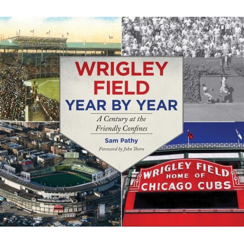 【4周达】Wrigley Field Year by Year: A Century at the Friendly Confines [9781613216330] 书籍/杂志/报纸 原版其它 原图主图