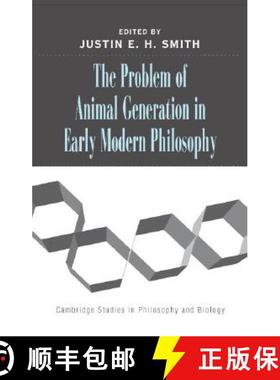 【3-4周达】Problem of Animal Generation in Early Modern Philosophy: - The Problem of Animal Generatio... [9780521840774]