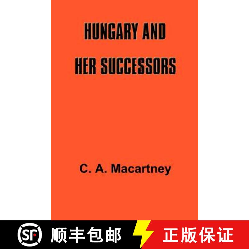 【2-3周达】Hungary and Her Successors: The Treaty of Trianon and Its Consequences, 1919-1937 [9781931313865]