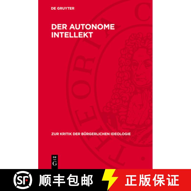 【3-4周达】Der Autonome Intellekt: Alfred Sohn-Rethels Kritische Liquidierung Der Materialistischen D... [9783112740026]