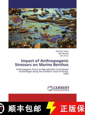 预订 Impact of Anthropogenic Stressors on Marine Benthos [9786139891054]