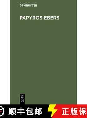 【3-4周达】Papyros Ebers : Das alteste Buch uber Heilkunde [9783110045642]