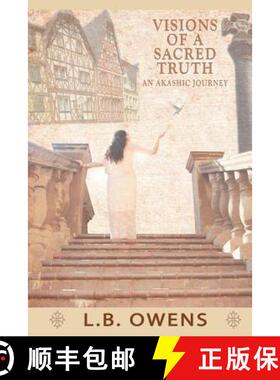 【3-4周达】Visions of a Sacred Truth: An Akashic Journey [9781452561820]