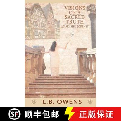 【3-4周达】Visions of a Sacred Truth: An Akashic Journey [9781452561820]
