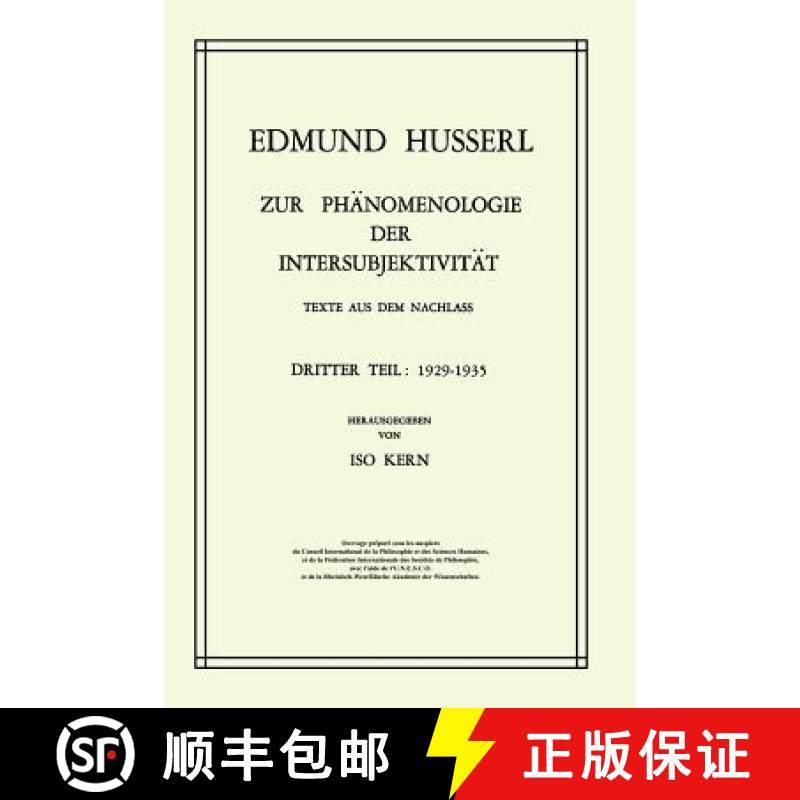 【3-4周达】Zur Phänomenologie der Intersubjektivität : Texte aus dem Nachlass Dritter Teil: 1929-1935 [9789401024778]