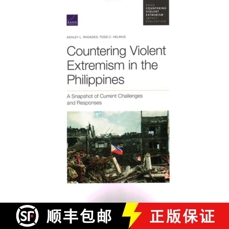 【3-4周达】Countering Violent Extremism in the Philippines: A Snapshot of Current Challenges and Resp... [9781977405722]