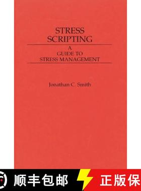 预订 Stress Scripting: A Guide to Stress Management [9780275936396]