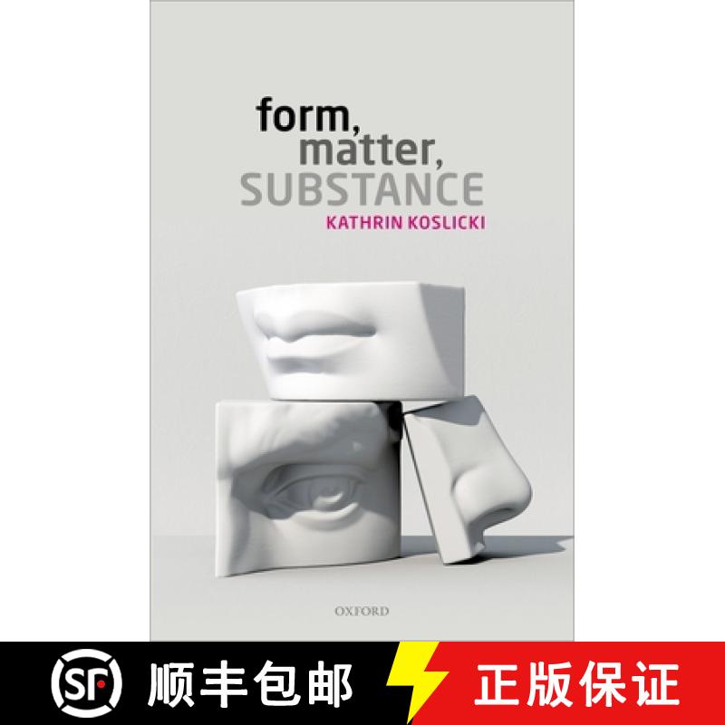 【3-4周达】FORM, MATTER, SUBSTANCE C [9780198823803]