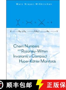 【3-4周达】精装 Chern Numbers and Rozansky-Witten Invariants of Compact Hyper-Kahler Manifolds [9789812388513]