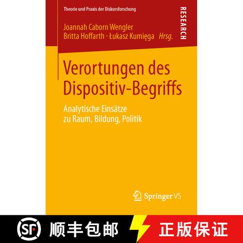 【3-4周达】Verortungen des Dispositiv-Begriffs : Analytische Einsätze zu Raum, Bildung, Politik [9783531179209]