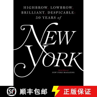 【3-4周达】Highbrow, Lowbrow, Brilliant, Despicable : Fifty Years of New York Magazine [9781501166846]