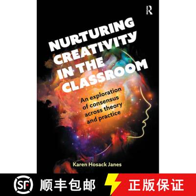 【3-4周达】Nurturing Creativity in the Classroom: An Exploration of Consensus Across Theory and Practice [9781913453893]