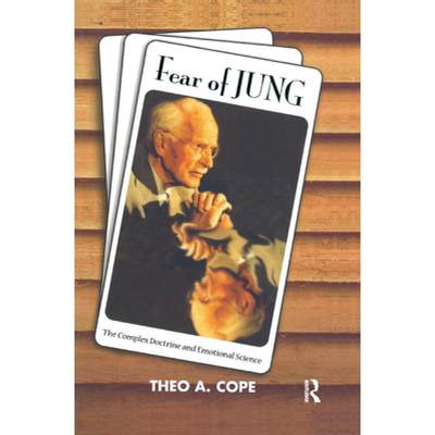 【4周达】Fear of Jung: Complex Doctrine and the Science of Emotions [9780367324506]