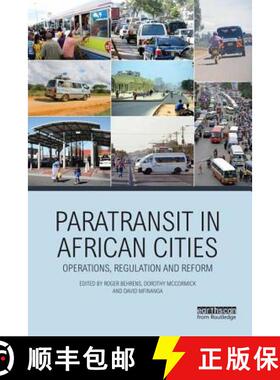 【3-4周达】Paratransit in African Cities : Operations, Regulation and Reform [9780415870320]
