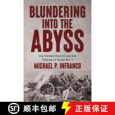 【3-4周达】Blundering into the Abyss: The German Empire and the Coming of World War I [9798822951365]