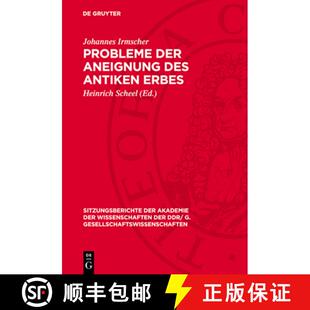 【3-4周达】精装 Probleme der Aneignung des antiken Erbes: [Vortrag und Diskussionsbeitrage in der wis... [9783112737323]