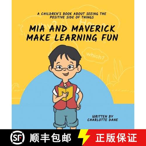 【3-4周达】Mia and Maverick Make Learning Fun: A Children's Book About Seeing The Positive Side of Th... [9781647434724]