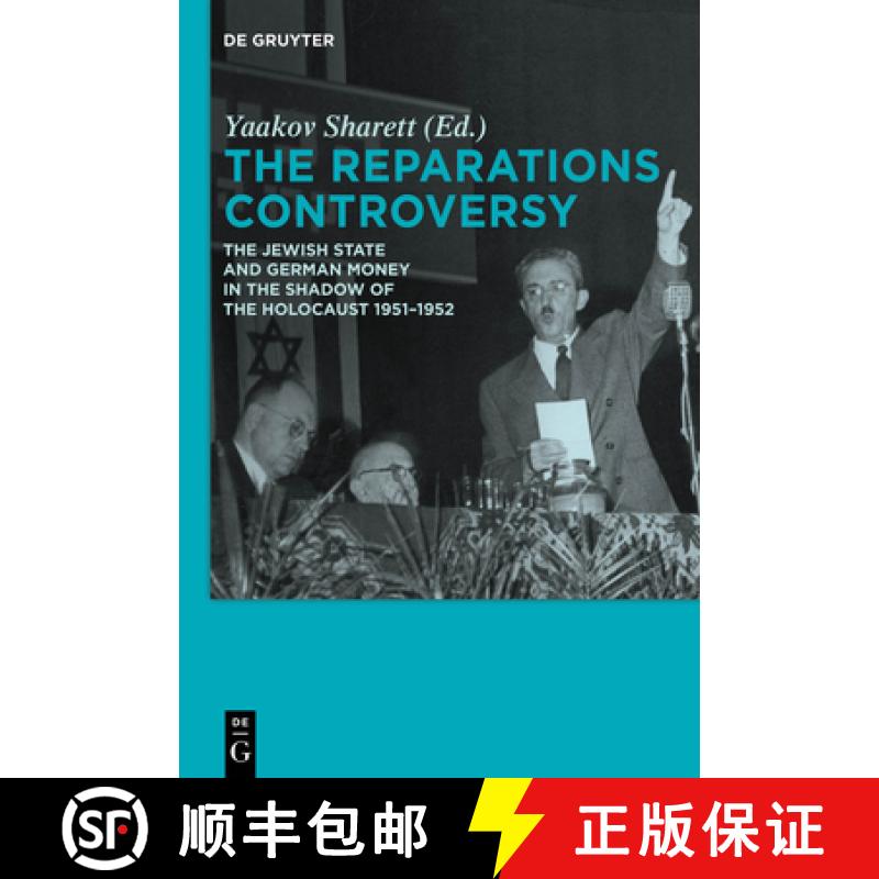 【3-4周达】The Reparations Controversy: The Jewish State and German Money in the Shadow of the Holoca... [9783110485509]