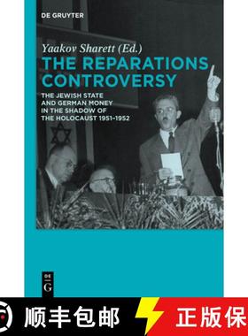 【3-4周达】The Reparations Controversy: The Jewish State and German Money in the Shadow of the Holoca... [9783110485509]
