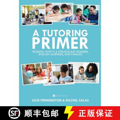 预订 A Tutoring Primer: Reading with K-6 Struggling Readers, English Learners, and Families [9781516507986]