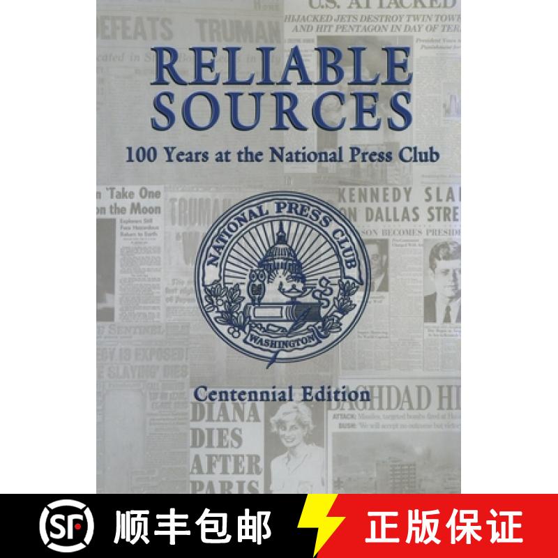 【3-4周达】Reliable Sources : 100 Years at the National Press Club - Centennial Edition [9781596522114]