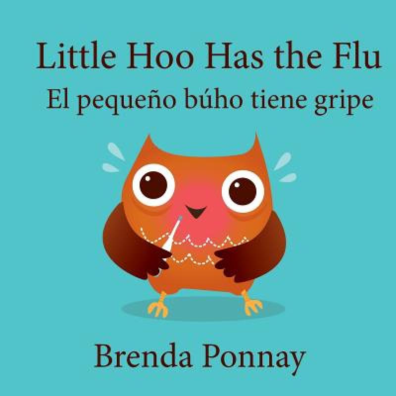 【4周达】Little Hoo has the Flu / El pequeño búho tiene gripe [9781532411410] 书籍/杂志/报纸 儿童读物原版书 原图主图