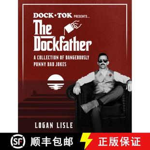 【3-4周达】Dock Tok Presents...the Dockfather: A Collection of Dangerously Punny Dad Jokes [9780736991377]