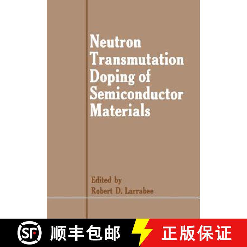 【3-4周达】Neutron Transmutation Doping of Semiconductor Materials [9781461296751]