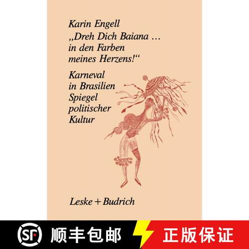 【3-4周达】Dreh' Dich Baiana... in Den Farben Meines Herzens!: Karneval in Brasilien -- Ein Spiegel P... [9783663013068]