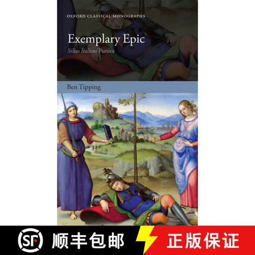 【3-4周达】精装 Exemplary Epic: Silius Italicus' Punica [9780199550111]