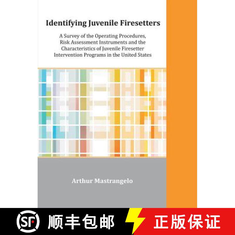 【3-4周达】Identifying Juvenile Firesetters: A Survey of the Operating Procedures, Risk Assessment In... [9781612334202]