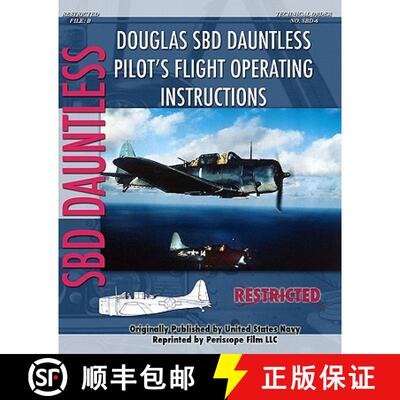 【3-4周达】Douglas SBD Dauntless Pilot's Flight Operating Instructions [9781935327905]