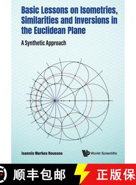 【3-4周达】Basic Lessons on Isometries, Similarities and Inversions in the Euclidean Plane: A Synthet... [9789811240379]