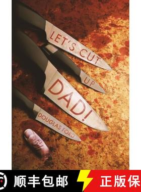 预订 Let's Cut Up Dad! and Other Stories of Transgressive Madness [9798989573165]