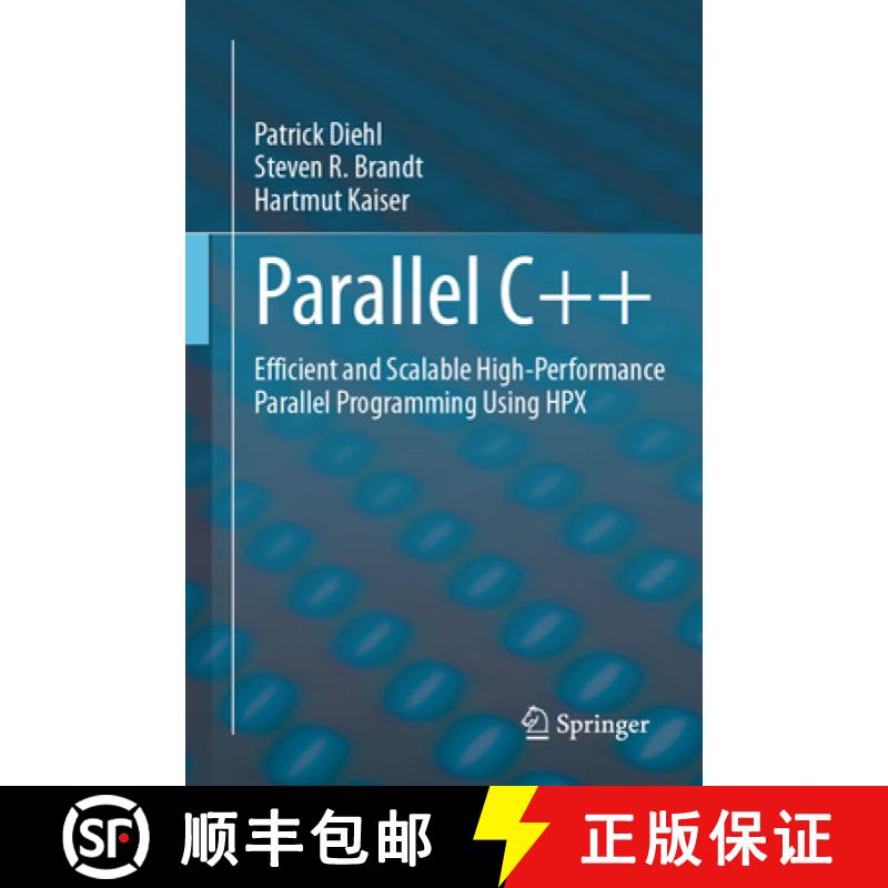 【3-4周达】Parallel C++ : Efficient and Scalable High-Performance Parallel Programming Using HPX [9783031543685]