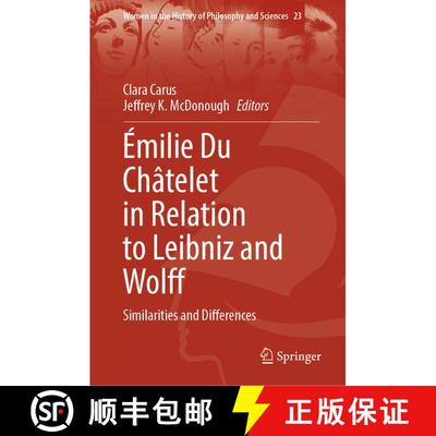 【3-4周达】Émilie Du Châtelet in Relation to Leibniz and Wolff : Similarities and Differences [9783031805400]