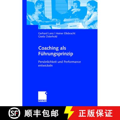 【3-4周达】Coaching als Fuhrungsprinzip: Persoenlichkeit und Performance entwickeln [9783834905222]