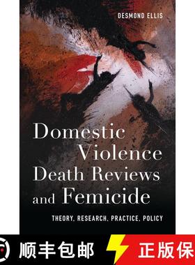 【3-4周达】Domestic Violence Death Reviews and Femicide : Theory, Research, Practice, Policy [9781538197257]