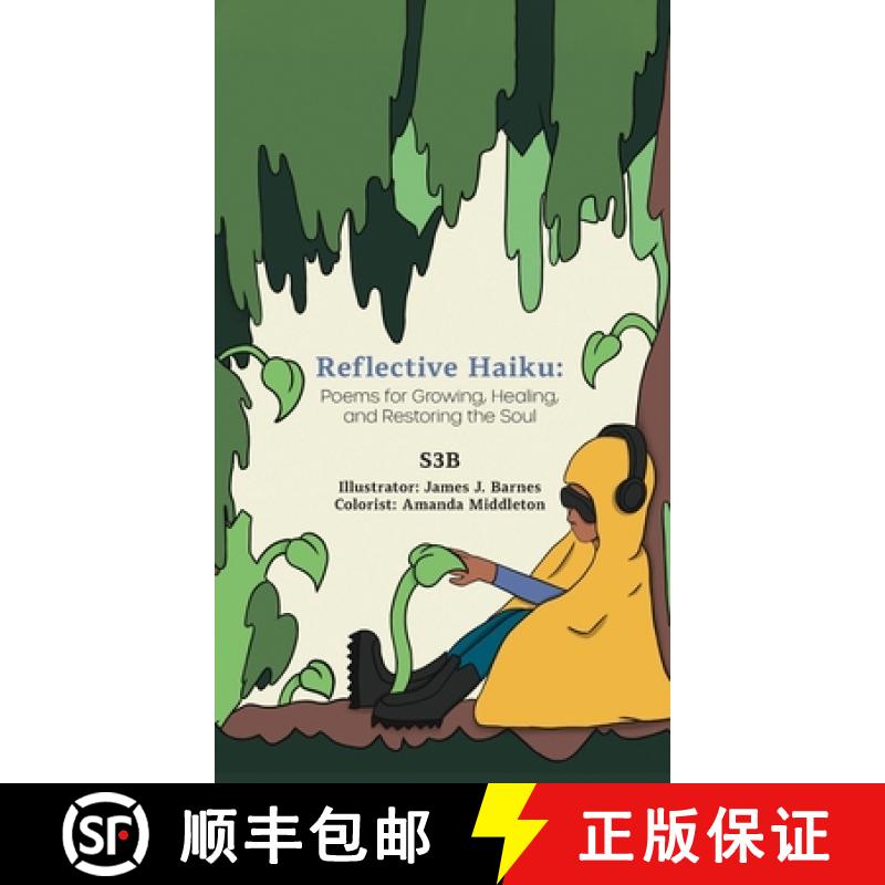 【2-3周达】Reflective Haiku: Poems for Growing, Healing, and Restoring the Soul [9781952099083]