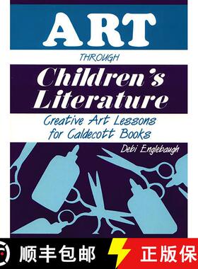 【3-4周达】Art Through Children's Literature: Creative Art Lessons for Caldecott Books [9781563081545]