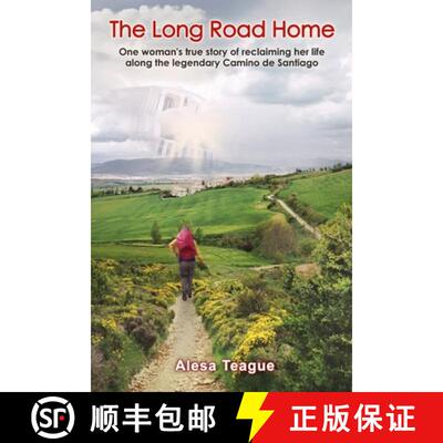【3-4周达】The Long Road Home: One woman's true story of reclaiming her life along the legendary Cami... [9780991460908]