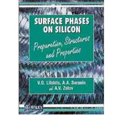 【4周达】Surface Phases On Silicon - Preperation, Structures & Properties [Wiley电子电气工程] [9780471948469]