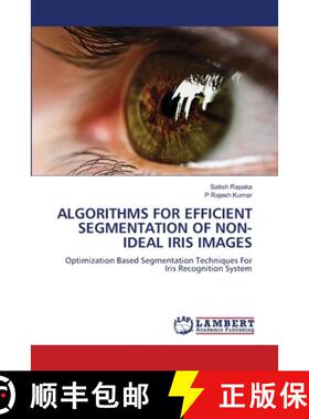 【3-4周达】Algorithms for Efficient Segmentation of Non-ideal Iris Images [9786207997121]